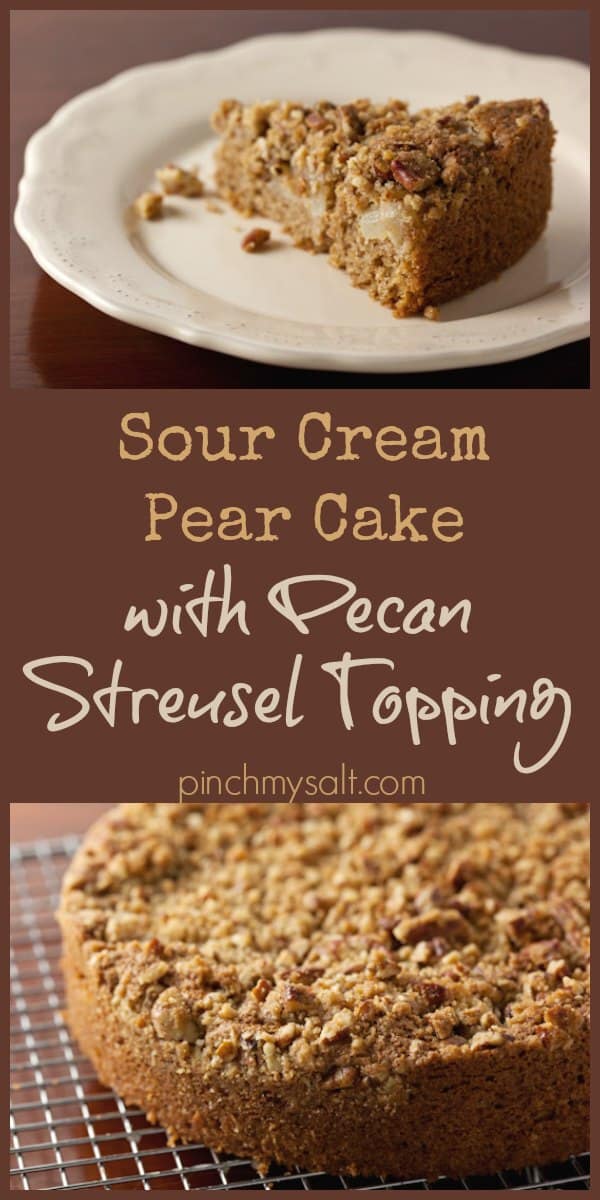 Sour Cream Pear Cake with Pecan Streusel Topping | pinchmysalt.com