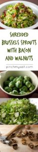 Shredded Brussels Sprouts with Bacon and Walnuts. Perfect healthy fall side dish! | pinchmysalt.com